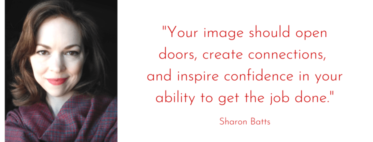 Photo of Sharon Batts with quote "Your image should open doors, create connections, and inspire confidence in your ability to get the job done.